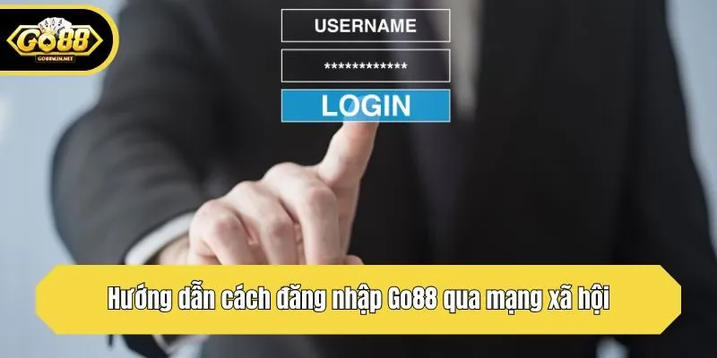 Hướng dẫn cách đăng nhập Go88 qua mạng xã hội